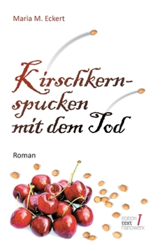Paperback Kirschkernspucken mit dem Tod [German] Book