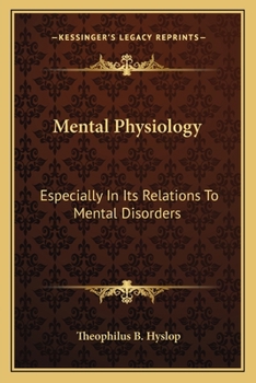 Paperback Mental Physiology: Especially In Its Relations To Mental Disorders Book