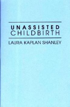Paperback Unassisted Childbirth Book