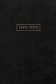 Paperback Graph Paper: Executive Style Composition Notebook - Black Leather Style, Softcover - 6 x 9 - 100 pages (Office Essentials) Book