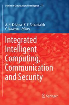 Paperback Integrated Intelligent Computing, Communication and Security Book