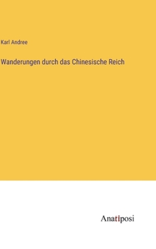 Hardcover Wanderungen durch das Chinesische Reich [German] Book