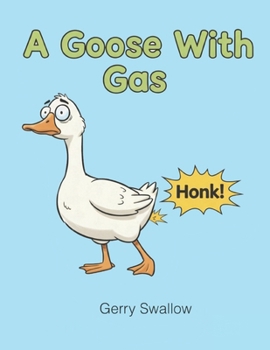 Paperback A Goose With Gas Book