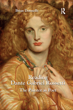 Paperback Reading Dante Gabriel Rossetti: The Painter as Poet Book