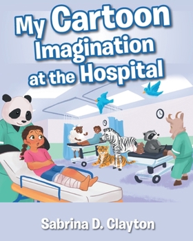 Paperback My Cartoon Imagination at the Hospital Book