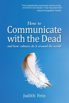 Paperback How to Communicate with the Dead: and how cultures do it around the world Book
