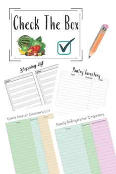 Check The Box: Grocery Shopping Checklist Stock Supply For Freezer, Refrigerator And Pantry Organizational Log Book With Notes For Household Inventory