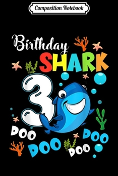 Composition Notebook: Funny Baby Shark 3rd Birthday Boy Birthday Gifts  Journal/Notebook Blank Lined Ruled 6x9 100 Pages
