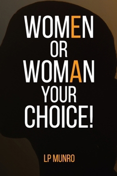 Paperback WOMEN Or WOMAN Your Choice! Book