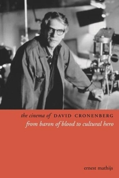 Paperback The Cinema of David Cronenberg: From Baron of Blood to Cultural Hero Book