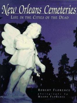 Hardcover New Orleans Cemeteries: Life in the Cities of the Dead Book