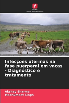 Paperback Infecções uterinas na fase puerperal em vacas - Diagnóstico e tratamento [Portuguese] Book