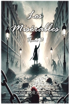 Paperback Los Misérables: Tomo 3 [Spanish] Book