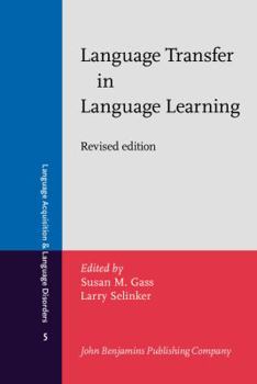 Language Transfer in Language Learning (Language Acquisition & Language Disorders, No 5) - Book #5 of the Language Acquisition and Language Disorders