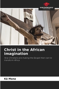 Paperback Christ in the African imagination Book