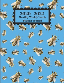 Paperback 2020 - 2022 Monthly Weekly Yearly Planner Journal: Honey Bumble Bees Flying Design Cover 2 Year Planner Appointment Calendar Organizer And Journal Not Book