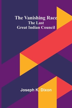 Paperback The Vanishing Race: The Last Great Indian Council Book