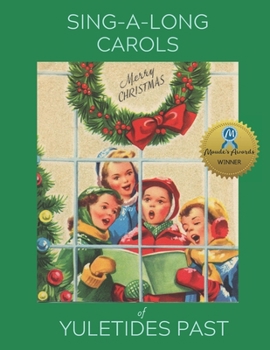 Paperback Sing Along Carols of Yuletides Past: Nostalgic Song Book for People with Alzheimer's/Dementia Book