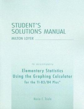 Paperback Student's Solutions Manual to Accompany Elementary Statistics Using the Graphing Calculator for the TI-83/84 Plus Book