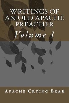 Paperback Writings of an Old Apache preacher Book
