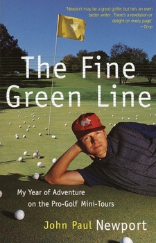 Paperback The Fine Green Line: My Year of Golf Adventure on the Pro-Golf Mini-Tours Book