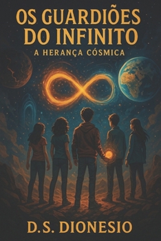 Paperback Os Guardiões do Infinito: A Herança Cósmica [Portuguese] Book