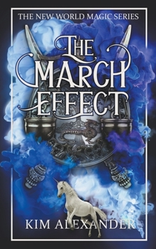 The March Effect - Book #2 of the New World Magic