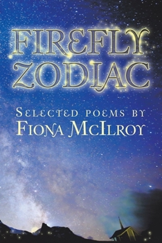 Paperback Firefly Zodiac: Selected Poems by Fiona Mcilroy Book