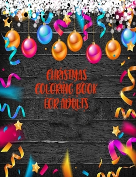 Paperback Christmas Coloring Book For Adults: 50 amazing and creative christmas designs Book