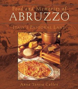 Paperback Food and Memories of Abruzzo: Italy's Pastoral Land Book