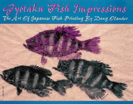 Paperback Gyotaku Fish Impressions: The Art of Fish Printing Book