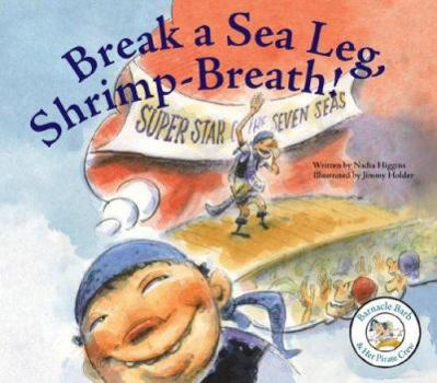 Library Binding Break a Sea Leg, Shrimp-Breath! Book