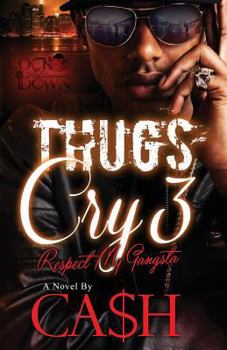 Paperback Thugs Cry 3: Respect My Gangsta Book