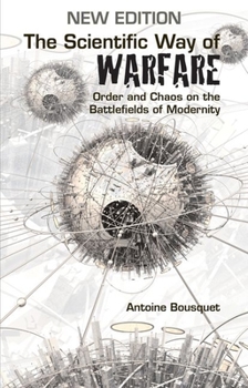 Paperback The Scientific Way of Warfare: Order and Chaos on the Battlefields of Modernity Book