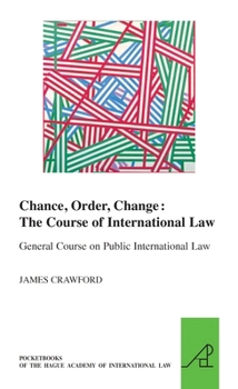 Paperback Chance, Order, Change: The Course of International Law, General Course on Public International Law Book