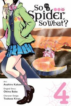 Paperback So I'm a Spider, So What?, Vol. 4 (Manga) Book