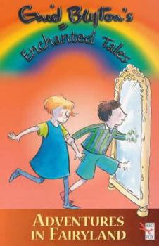 Paperback Blyton's Enchanted Tales: Adventures in Fairyland Book