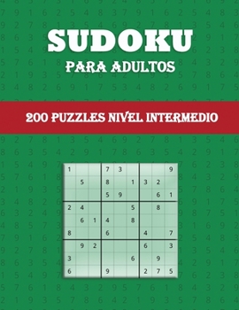 Paperback Sudoku Para Adultos - 200 Puzzles Nivel Intermedio: Diversi?n para todas las edades Rompecabezas de sudoku de gran tama?o Un puzzle por p?gina [Spanish] Book