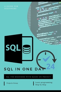 Paperback SQL in one day: The Ultimate Beginner's Guide to Learn SQL Programming Step by Step Book