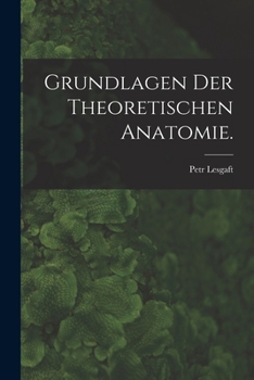 Paperback Grundlagen der theoretischen Anatomie. [German] Book
