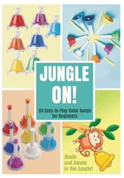 Paperback Jungle On! 24 Easy-to-Play Color Songs for Beginners Book