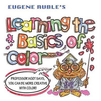 Paperback Learning the Basics of Color [Large Print] Book