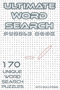 Paperback Ultimate Word Search Puzzle Book: 170 Unique & Hard Assorted Words Search Puzzles for Adults and Kids with Solutions Book