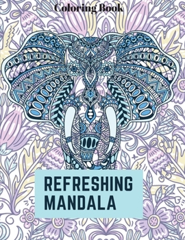 Refreshing Mandala: Coloring Book for Adults