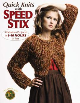 Paperback Quick Knits with Speed Stix: 9 Fabulous Projects in 1-10 Hours or Less Book