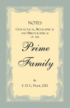 Paperback Notes Genealogical, Biographical and Bibliographical of the Prime Family Book