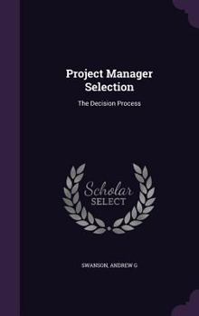Hardcover Project Manager Selection: The Decision Process Book