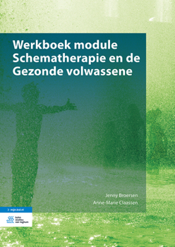 Paperback Werkboek Module Schematherapie En de Gezonde Volwassene [Dutch] Book