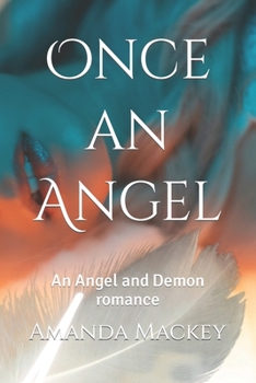 Paperback Once an Angel: An Angel and Demon romance Book