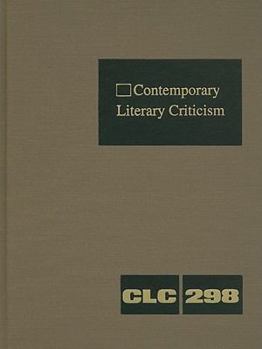 Hardcover Contemporary Literary Criticism: Criticism of the Works of Today's Novelists, Poets, Playwrights, Short Story Writers, Scriptwriters, and Other Creati Book